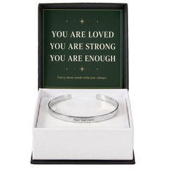 You Are Loved, Strong & Enough – Personalized Engraved Cuff Bracelet