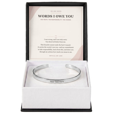 Engraved Cuff Bracelet — Words I Owe You Apology Gift for Wife or Girlfriend