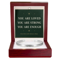 You Are Loved, Strong & Enough – Personalized Engraved Cuff Bracelet