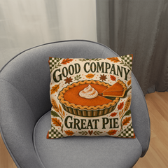 Good Company, Great Pie Thanksgiving Pillow with Insert - 18 x 18