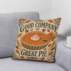 Good Company, Great Pie Thanksgiving Pillow with Insert - 18 x 18