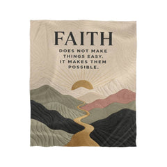 Faith Makes Things Possible – Mink Touch Fleece Blanket