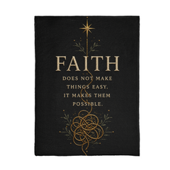 Faith Makes Things Possible – Black & Gold Mink Touch Blanket