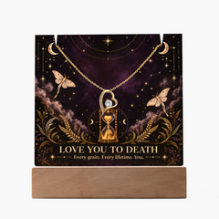 Halloween Love You to Death Acrylic & Necklace - Until Time Runs Out