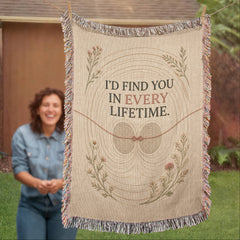 Heirloom Woven Blanket – I'd Find You in Every Lifetime