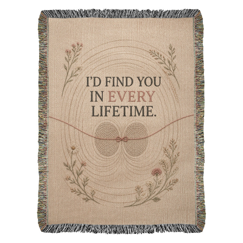 Heirloom Woven Blanket – I'd Find You in Every Lifetime