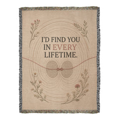 Heirloom Woven Blanket – I'd Find You in Every Lifetime